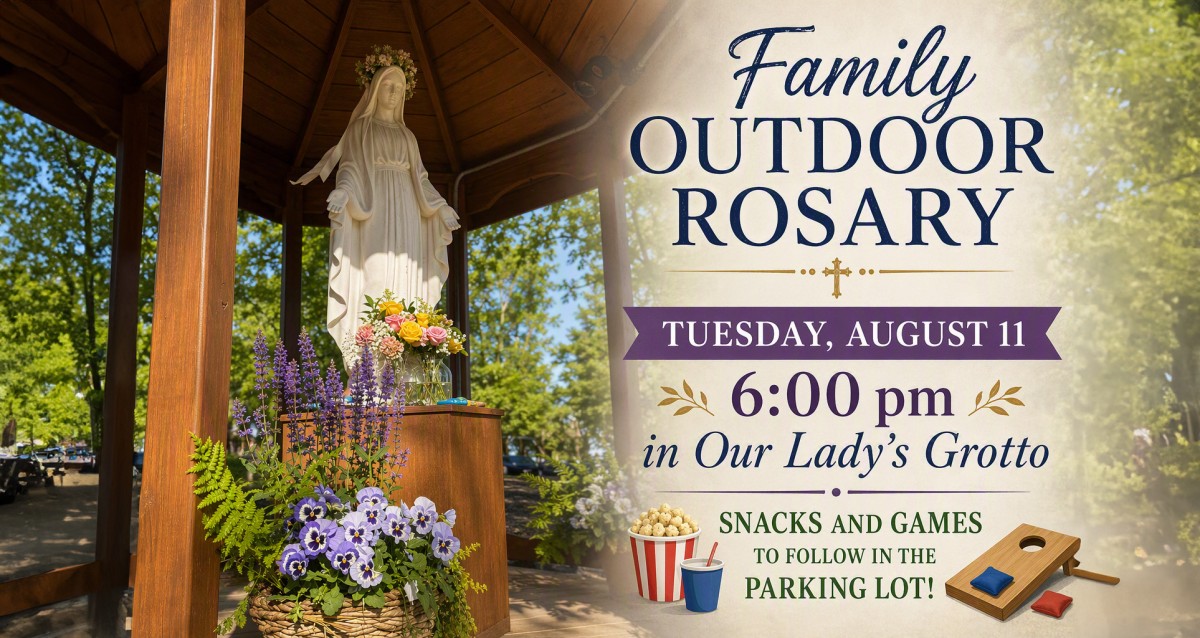 Family Outdoor Rosary: Tuesday, August 11 at 6:00pm