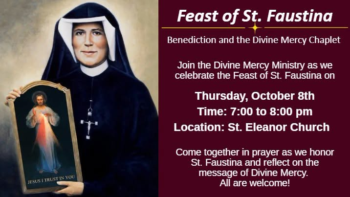 Feast of St. Faustina - Thursday, Oct. 8 | 7:00pm - Church 